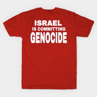 Israel IS Committing Genocide - White - Double-sided T-Shirt